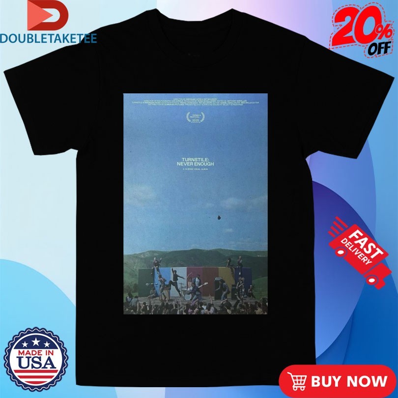 Official Turnstile Never Enough Fest 2025 Shirts, hoodie and