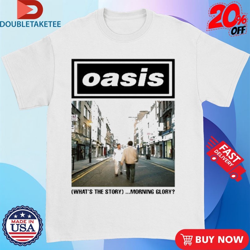 Official Oasis What's The Story Morning Glory Shirts, hoodie and